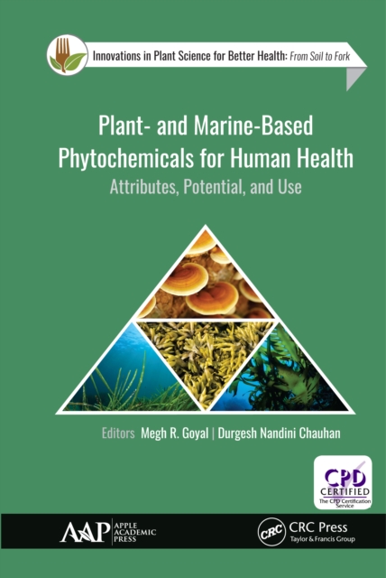 Plant- and Marine- Based Phytochemicals for Human Health : Attributes, Potential, and Use, EPUB eBook