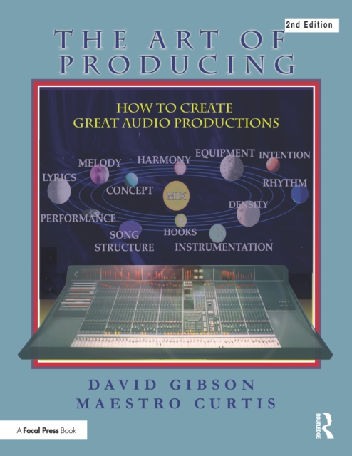 The Art of Producing : How to Create Great Audio Projects, EPUB eBook