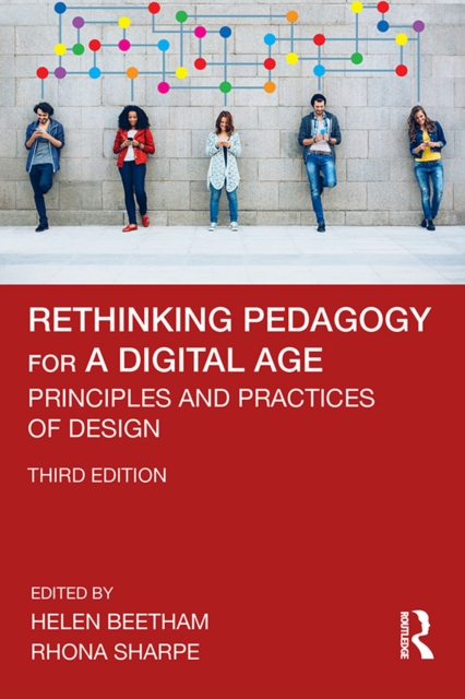 Rethinking Pedagogy for a Digital Age : Principles and Practices of Design, EPUB eBook