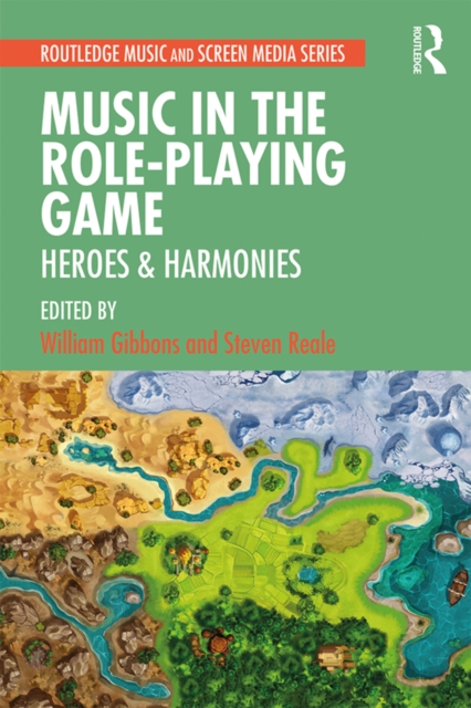 Music in the Role-Playing Game : Heroes & Harmonies, EPUB eBook