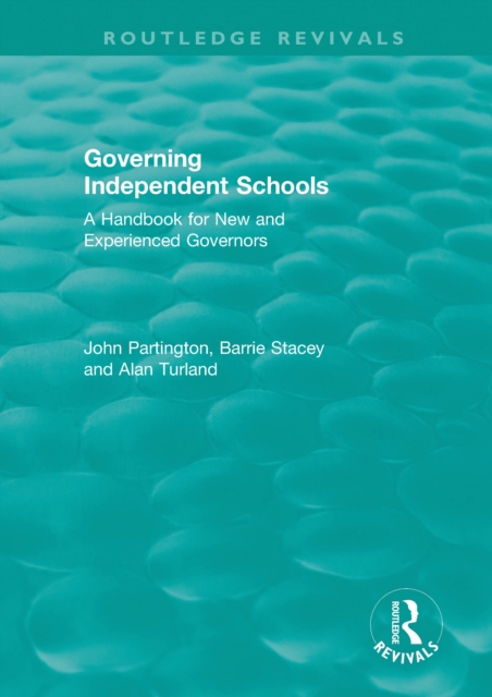 Governing Independent Schools : A Handbook for New and Experienced Governors, EPUB eBook