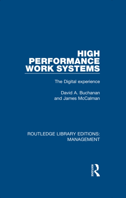 High Performance Work Systems : The Digital Experience, PDF eBook