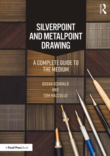 Silverpoint and Metalpoint Drawing : A Complete Guide to the Medium, EPUB eBook