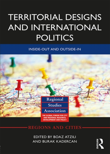 Territorial Designs and International Politics : Inside-out and Outside-in, PDF eBook