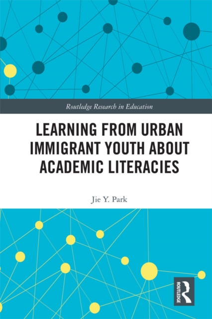 Learning from Urban Immigrant Youth About Academic Literacies, EPUB eBook