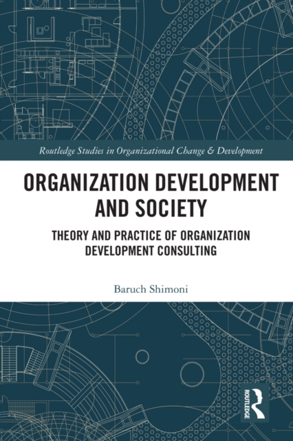 Organization Development and Society : Theory and Practice of Organization Development Consulting, PDF eBook