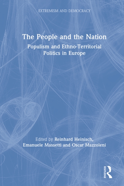 The People and the Nation : Populism and Ethno-Territorial Politics in Europe, EPUB eBook