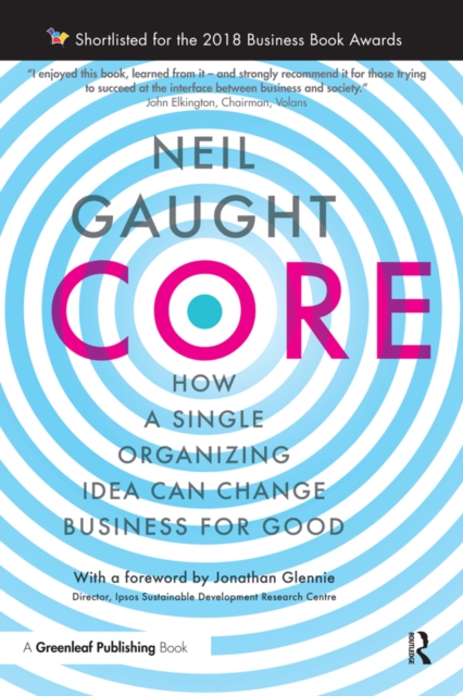 CORE : How a Single Organizing Idea can Change Business for Good, PDF eBook