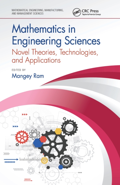 Mathematics in Engineering Sciences : Novel Theories, Technologies, and Applications, EPUB eBook