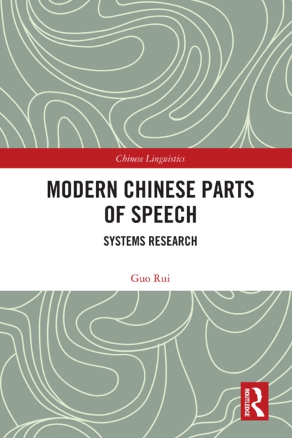 Modern Chinese Parts of Speech : Systems Research, PDF eBook