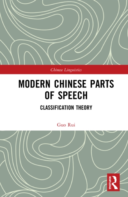 Modern Chinese Parts of Speech : Classification Theory, EPUB eBook