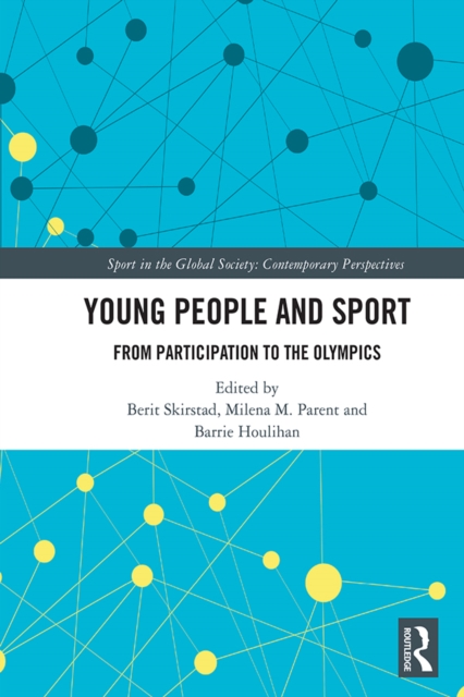 Young People and Sport : From Participation to the Olympics, EPUB eBook
