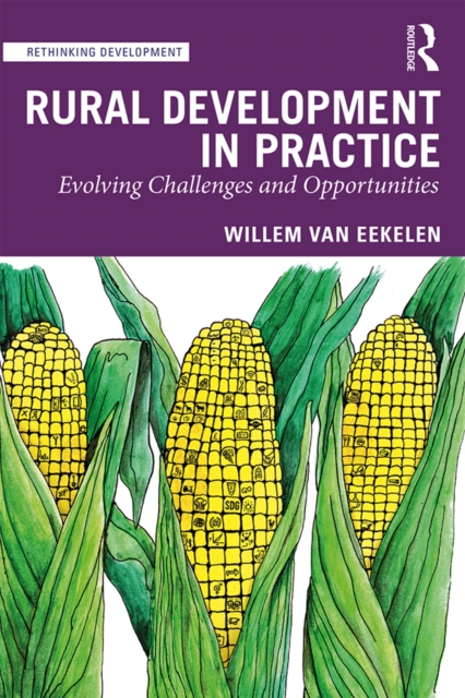 Rural Development in Practice : Evolving Challenges and Opportunities, PDF eBook