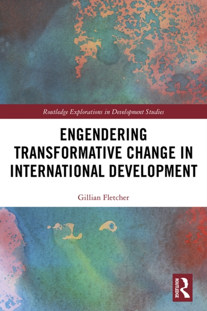 Engendering Transformative Change in International Development, EPUB eBook