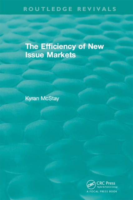 Routledge Revivals: The Efficiency of New Issue Markets (1992), PDF eBook