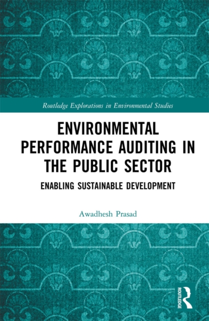 Environmental Performance Auditing in the Public Sector : Enabling Sustainable Development, EPUB eBook