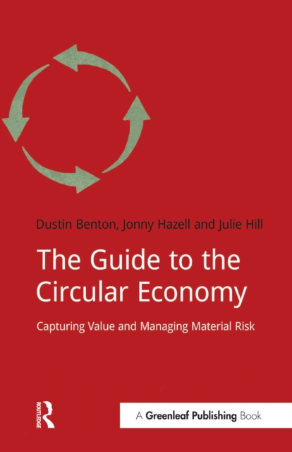 The Guide to the Circular Economy : Capturing Value and Managing Material Risk, PDF eBook