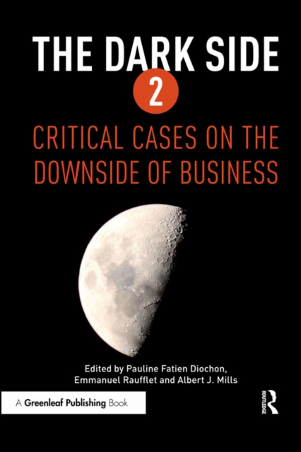 The Dark Side 2 : Critical Cases on the Downside of Business, PDF eBook