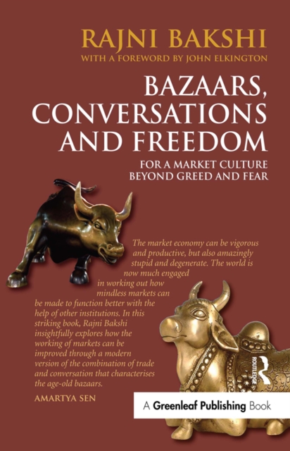 Bazaars, Conversations and Freedom : For a Market Culture Beyond Greed and Fear, EPUB eBook