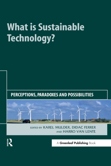 What is Sustainable Technology? : Perceptions, Paradoxes and Possibilities, EPUB eBook