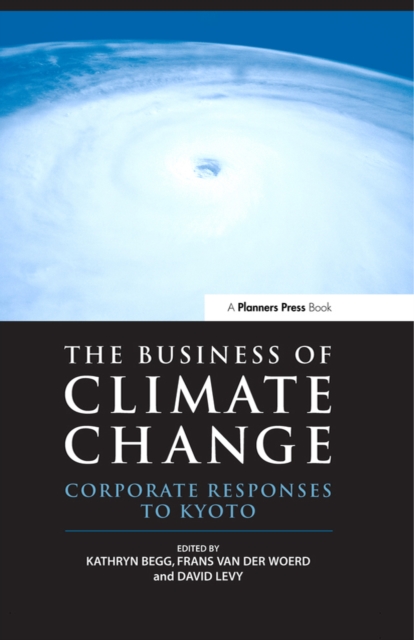 The Business of Climate Change : Corporate Responses to Kyoto, EPUB eBook
