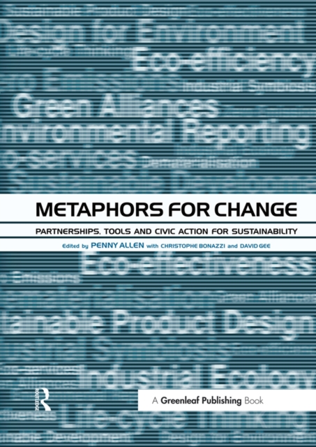 Metaphors for Change : Partnerships, Tools and Civic Action for Sustainability, PDF eBook
