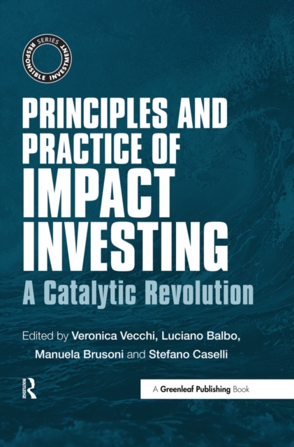 Principles and Practice of Impact Investing : A Catalytic Revolution, PDF eBook