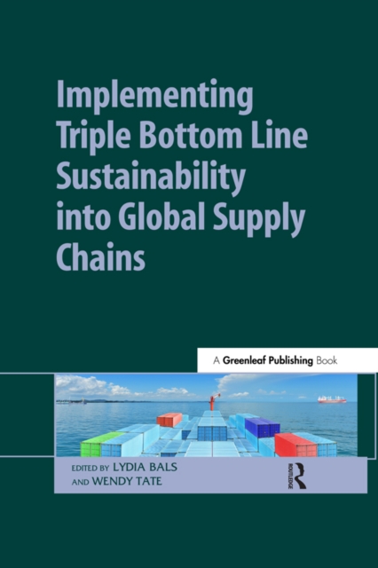 Implementing Triple Bottom Line Sustainability into Global Supply Chains, PDF eBook