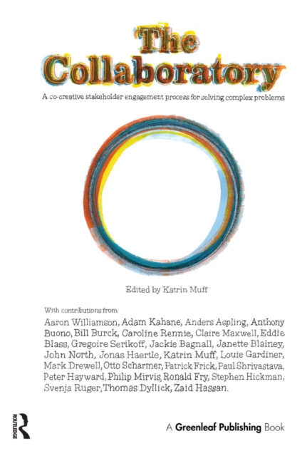 The Collaboratory : A Co-creative Stakeholder Engagement Process for Solving Complex Problems, EPUB eBook