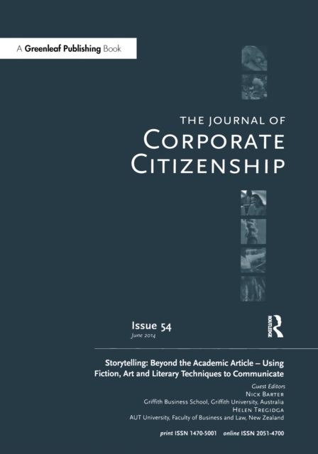 Storytelling: Beyond the Academic Article - Using Fiction, Art and Literary Techniques to Communicate : A special theme issue of The Journal of Corporate Citizenship (Issue 54), EPUB eBook