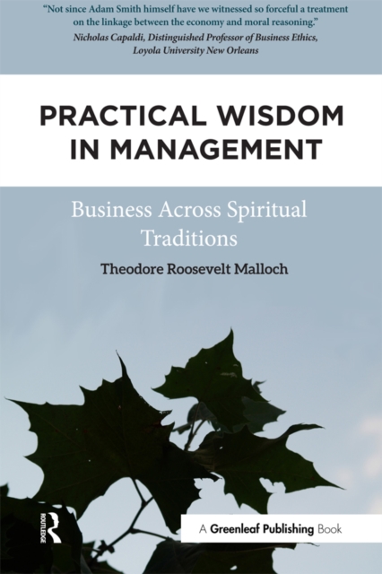 Practical Wisdom in Management : Business Across Spiritual Traditions, PDF eBook