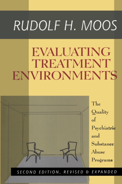 Evaluating Treatment Environments : The Quality of Psychiatric and Substance Abuse Programs, EPUB eBook