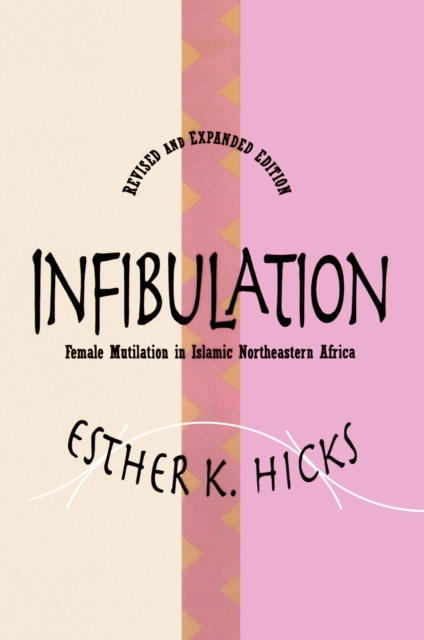 Infibulation : Female Mutilation in Islamic Northeastern Africa, PDF eBook