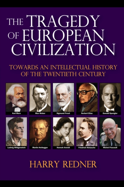 The Tragedy of European Civilization : Towards an Intellectual History of the Twentieth Century, PDF eBook
