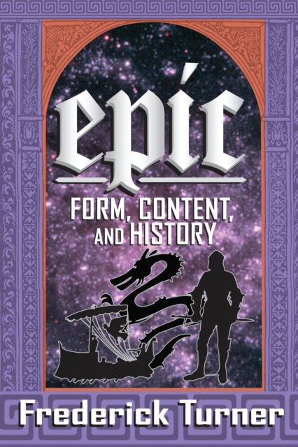 Epic : Form, Content, and History, EPUB eBook