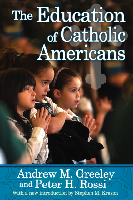 The Education of Catholic Americans, EPUB eBook