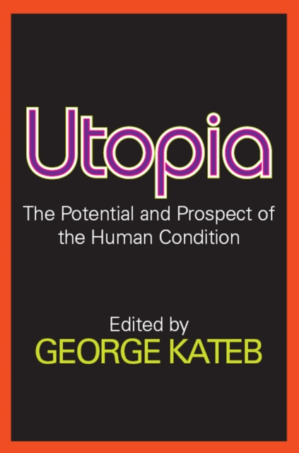 Utopia : The Potential and Prospect of the Human Condition, EPUB eBook