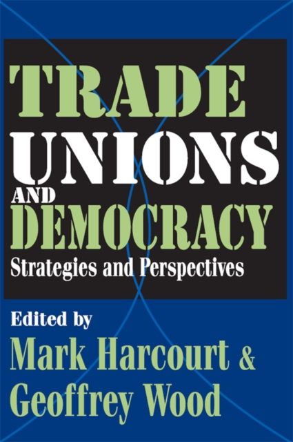 Trade Unions and Democracy : Strategies and Perspectives, EPUB eBook