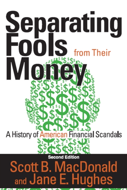 Separating Fools from Their Money : A History of American Financial Scandals, PDF eBook