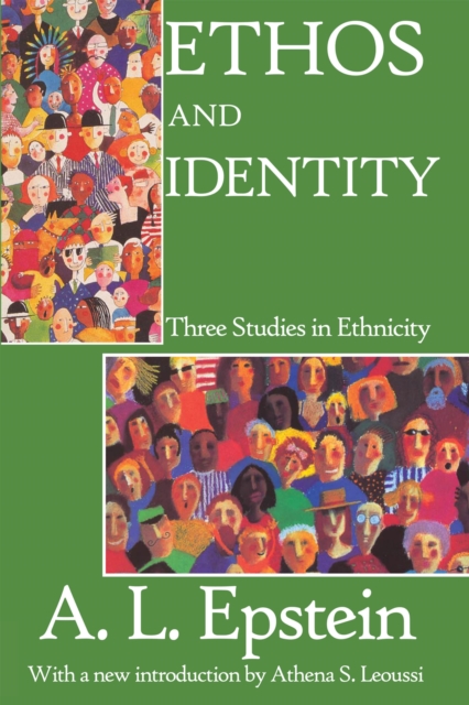 Ethos and Identity : Three Studies in Ethnicity, EPUB eBook
