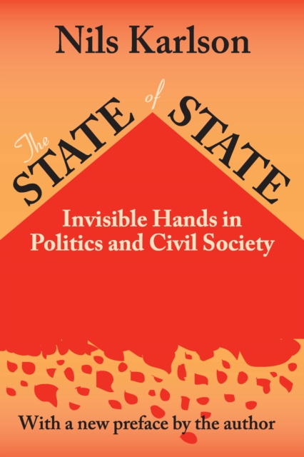 The State of State : Invisible Hands in Politics and Civil Society, EPUB eBook