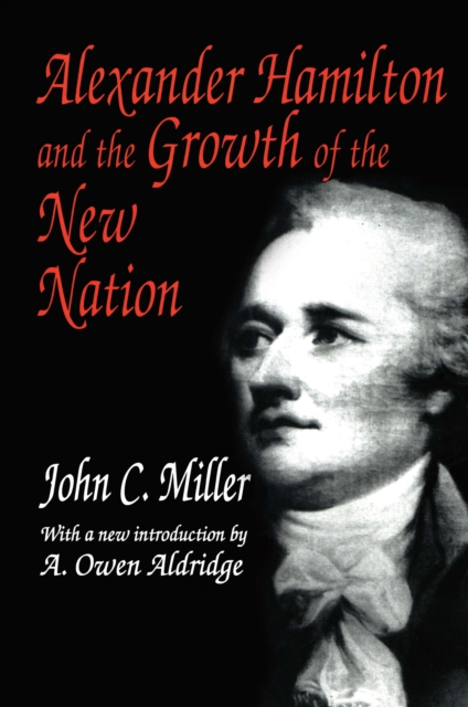 Alexander Hamilton and the Growth of the New Nation, PDF eBook