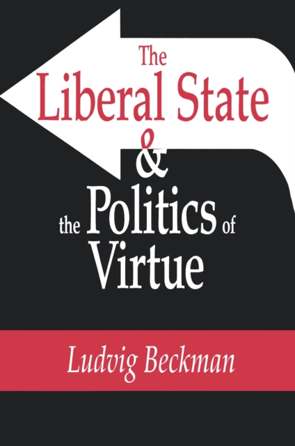 The Liberal State and the Politics of Virtue, EPUB eBook