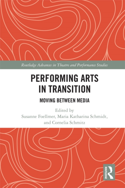 Performing Arts in Transition : Moving between Media, EPUB eBook