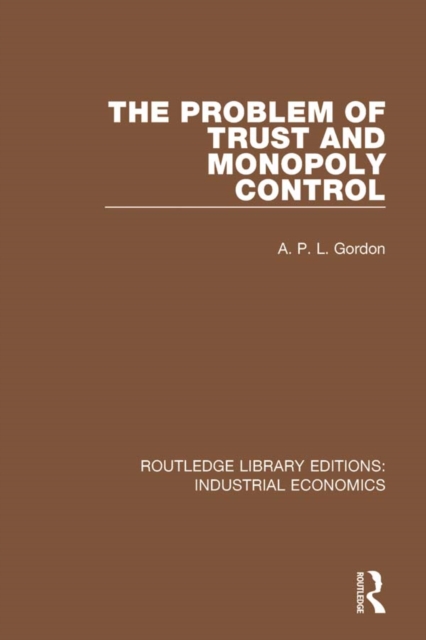 The Problem of Trust and Monopoly Control, PDF eBook