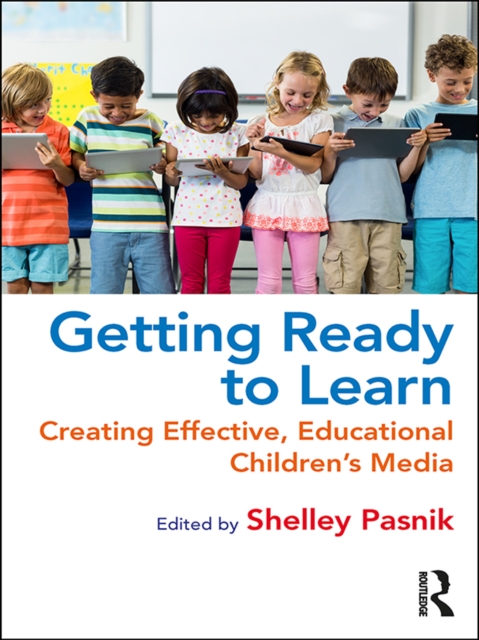 Getting Ready to Learn : Creating Effective, Educational Children's Media, EPUB eBook