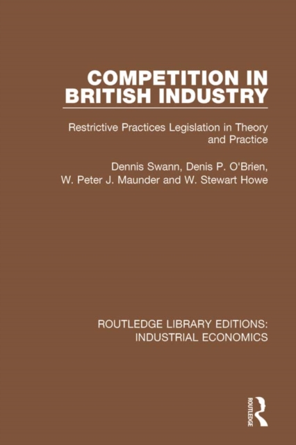 Competition in British Industry : Restrictive Practices Legislation in Theory and Practice, EPUB eBook