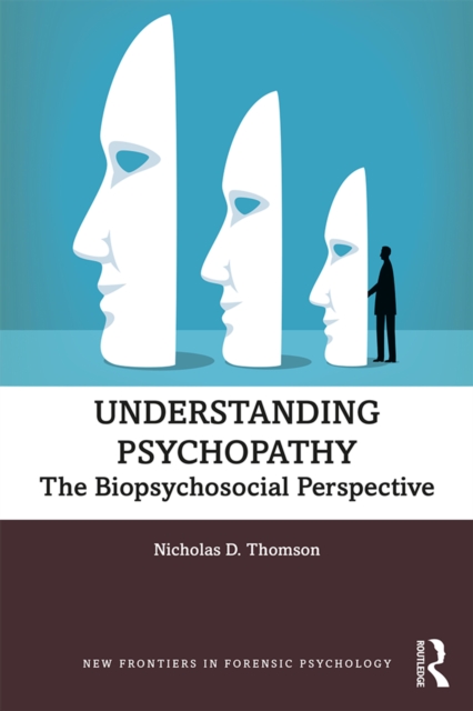 Understanding Psychopathy : The Biopsychosocial Perspective, EPUB eBook