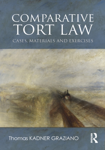 Comparative Tort Law : Cases, Materials, and Exercises, EPUB eBook