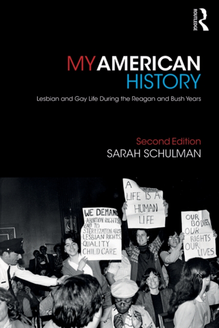 My American History : Lesbian and Gay Life During the Reagan and Bush Years, PDF eBook